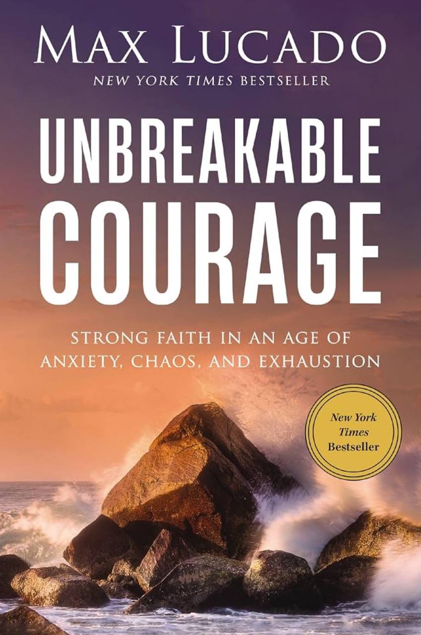 Cover of Unbreakable Courage by Max Lucado